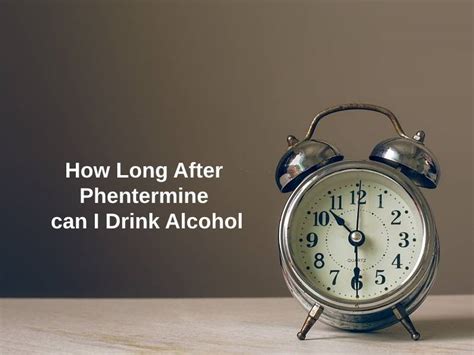 Like other weight-loss medicines ordered by providers, phentermine is meant to be only part of a weight-loss plan. . How many hours after taking phentermine can you drink alcohol
